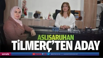 Aslı Saruhan, Tilmer&ccedil;&rsquo;ten aday&hellip;