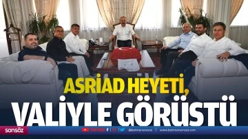 ASRİAD heyeti, valiyle g&ouml;r&uuml;şt&uuml;