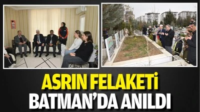 Asrın Felaketi Batman&rsquo;da anıldı
