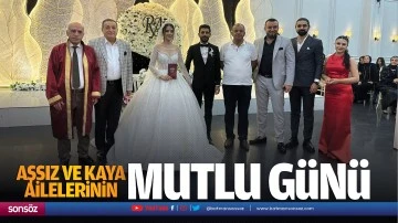 Aşsız ve Kaya ailelerinin mutlu g&uuml;n&uuml;