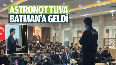Astronot Tuva, Batman&rsquo;a geldi