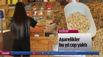 Aşurelikler bu yıl cep yaktı