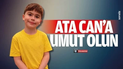 Ata Can&rsquo;a umut olun