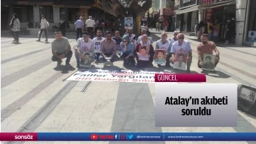 Atalay&rsquo;ın akıbeti soruldu