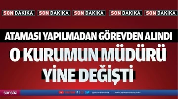 Ataması yapılmadan g&ouml;revden alındı