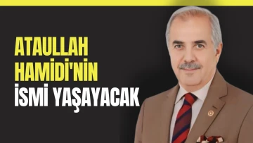 Ataullah Hamidi ismi yaşayacak