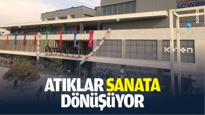 Atıklar sanata d&ouml;n&uuml;ş&uuml;yor