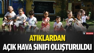 Atıklardan a&ccedil;ık hava sınıfı oluşturuldu