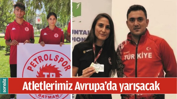 ATLETLERİMİZ AVRUPA&rsquo;DA YARIŞACAK