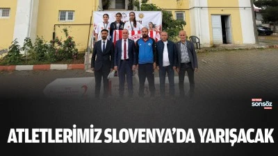 Atletlerimiz Slovenya&rsquo;da yarışacak