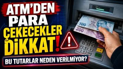 ATM&rsquo;den Para &Ccedil;ekecekler Dikkat: Se&ccedil;tiğiniz Tutar Neden Bir Anda Reddediliyor?