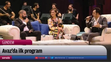 Avaz&rsquo;da ilk program