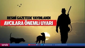 Avcılara &ouml;nemli uyarı