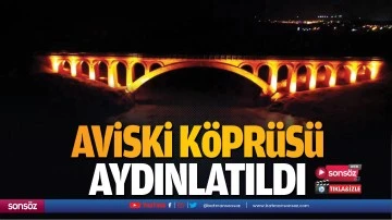 Aviski K&ouml;pr&uuml;s&uuml; aydınlatıldı