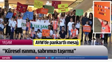 AVM&rsquo;de pankartlı mesaj;