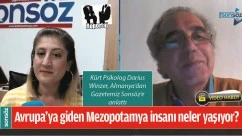 AVRUPA&rsquo;YA GİDEN MEZOPOTAMYA İNSANI NELER YAŞIYOR?