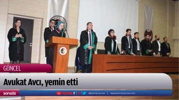 Avukat Avcı, yemin etti