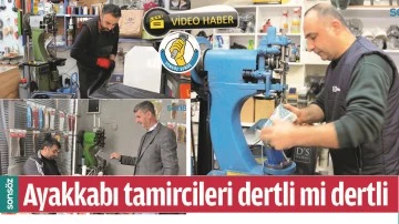 AYAKKABI TAMİRCİLERİ DERTLİ Mİ DERTLİ