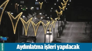 AYDINLATMA İŞLERİ YAPILACAK