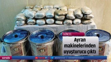 Ayran makinelerinden uyuşturucu &ccedil;ıktı