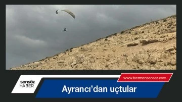 Ayrancı&rsquo;dan u&ccedil;tular