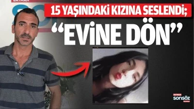Baba, 15 yaşındaki kızına seslendi