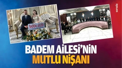 Badem Ailesi'nin mutlu nişanı