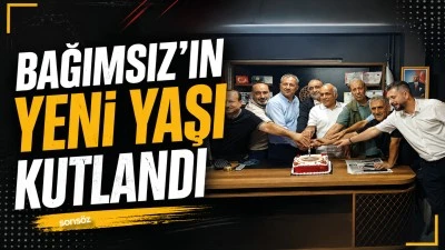 Bağımsız&rsquo;ın yeni yaşı kutlandı