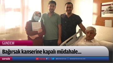 Bağırsak kanserine kapalı m&uuml;dahale...