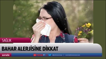 bahar alerjisine dikkat