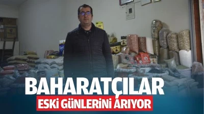 Baharat&ccedil;ılar eski g&uuml;nlerini arıyor