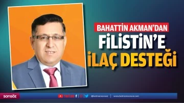 Bahattin Akman&rsquo;dan Filistin&rsquo;e ila&ccedil; desteği