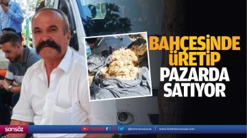 Bah&ccedil;esinde &uuml;retip pazarda satıyor