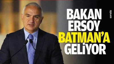 Bakan Ersoy Batman&rsquo;a geliyor