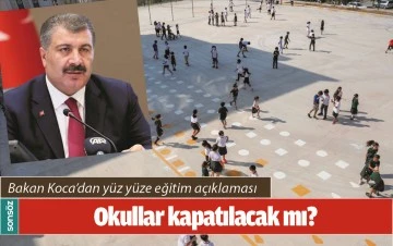 BAKAN KOCA'DAN Y&Uuml;Z Y&Uuml;ZE EĞİTİM A&Ccedil;IKLAMASI