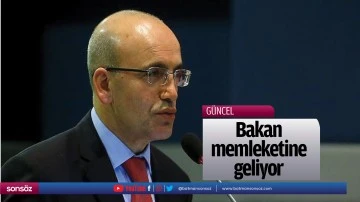 Bakan, memleketine geliyor