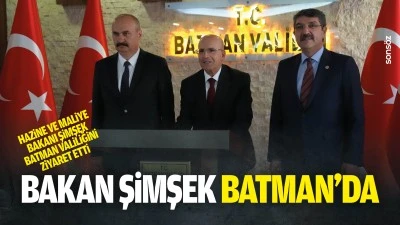 Bakan Şimşek, Batman&rsquo;da