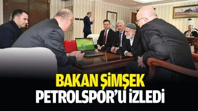 Bakan Şimşek, Petrolspor&rsquo;u izledi