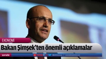 Bakan Şimşek&rsquo;ten &ouml;nemli a&ccedil;ıklamalar