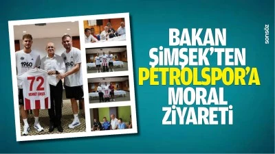 Bakan Şimşek&rsquo;ten Petrolspor&rsquo;a kampta moral ziyareti