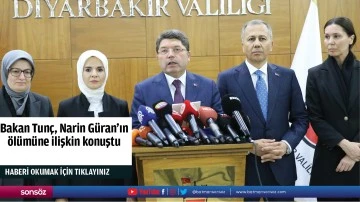 Bakan Tun&ccedil;, Narin G&uuml;ran'ın &ouml;l&uuml;m&uuml;ne ilişkin konuştu