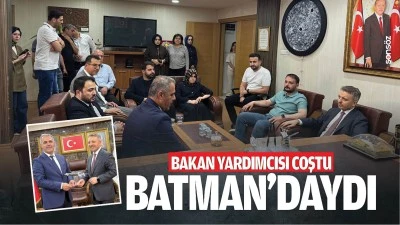 Bakan Yardımcısı Coştu, Batman&rsquo;daydı
