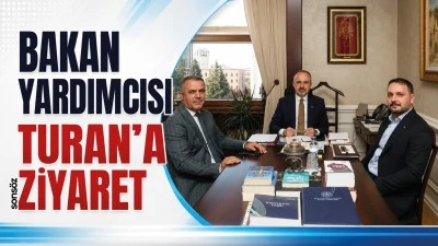 Bakan Yardımcısı Turan&rsquo;a ziyaret