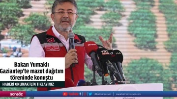 Bakan Yumaklı, Gaziantep'te mazot dağıtım t&ouml;reninde konuştu
