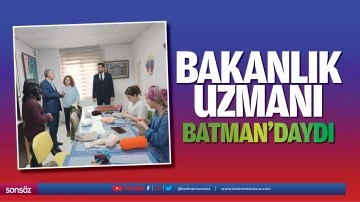Bakanlık Uzmanı, Batman&rsquo;daydı