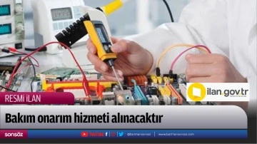 Bakım onarım hizmeti alınacaktır