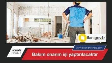 Bakım onarım işi yaptırılacaktır