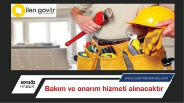 Bakım ve onarım hizmeti alınacaktır
