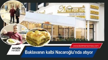 Baklavanın kalbi Nacaroğlu&rsquo;nda atıyor