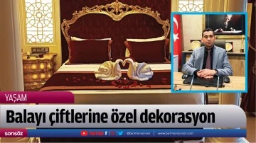 Balayı &ccedil;iftlerine &ouml;zel dekorasyon